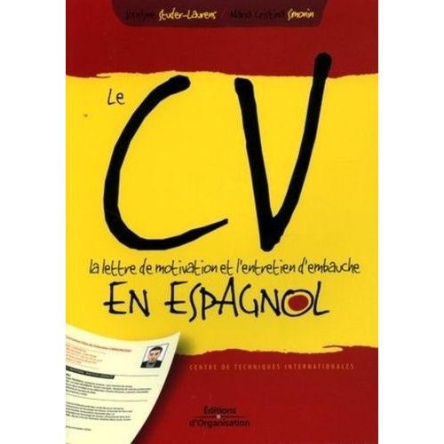 Le Cv, La Lettre De Motivation Et L'entretien D'embauche En Espagnol
