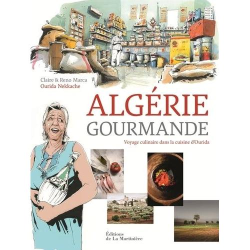 Algérie Gourmande - Voyage Culinaire Dans La Cuisine D'ourida