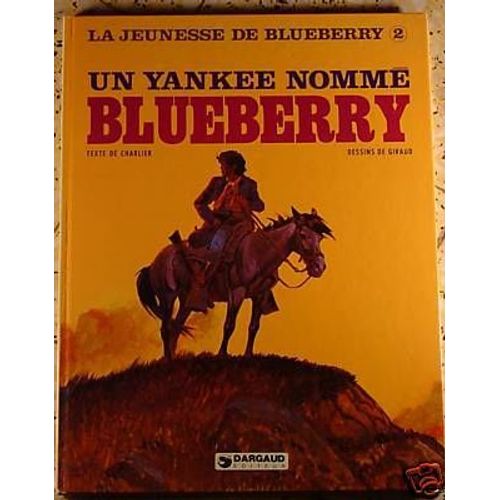 Un Yankee Nomme Blueberry. La Jeunesse De Blueberry N° 2