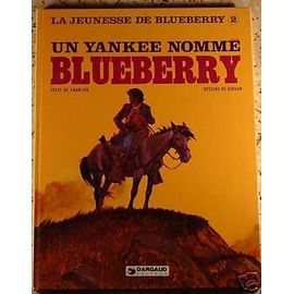 Un Yankee Nomme Blueberry. La Jeunesse De Blueberry N° 2