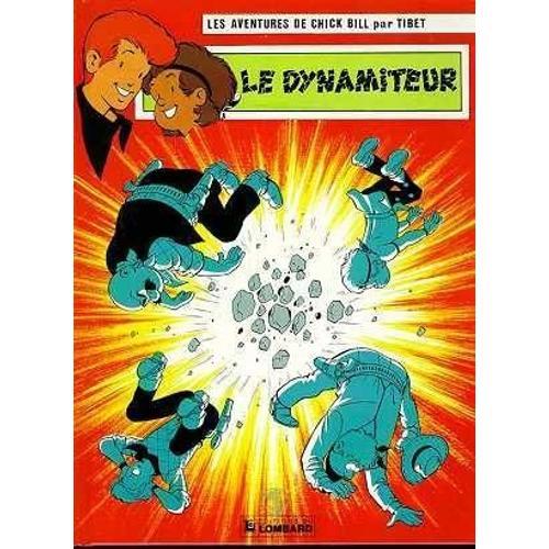 Les Aventures De Chick Bill Tome 49 - Le Dynamiteur - Une Histoire Du Journal " Tintin