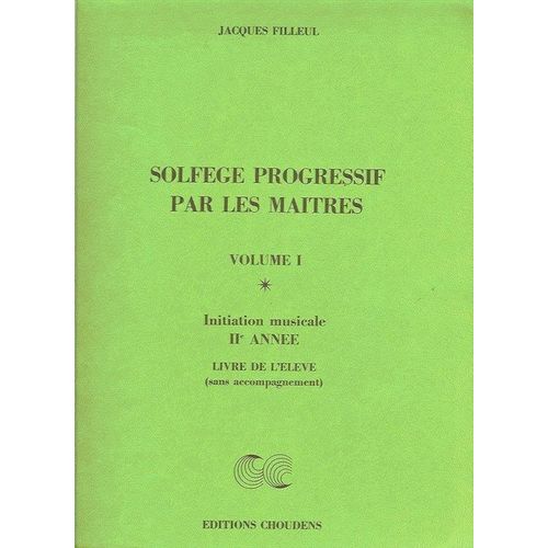 Solfège Progressif Par Les Maîtres Volume 1 Initiation Musicale 2ème Année Livre De L'élève Sans Accompagnement