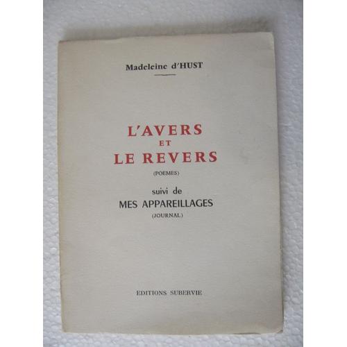 L'avers Et Le Revers, Suivi De Mes Appareillages