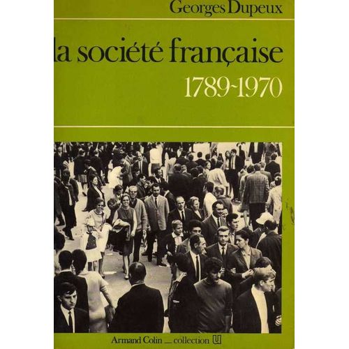 La Societe Fran¿Aise 1789 - 1970   de georges dupeux  Format  (Livre)