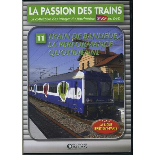 La Passion Des Trains N°11 - Trains De Banlieue, La Performance Quotidienne