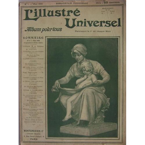 L'illustré Universel De 05-1901  N° 1 : 62 Gravures Et 20 Fac-Similé, Vieilles Rues, Chats, Chateaux, Métiers Ambulants, Les Signatures De Napoléon, Monuments, Échos De La Mode, Musique Et Chant
