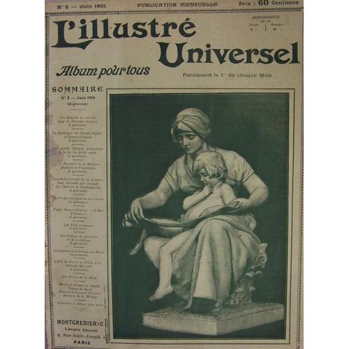 L'illustré Universel De 06-1901  N° 2 : 65 Gravures, Basilique Sainte Sophie, Métiers Ambulants,La Madone, Nids D'oiseaux, La Grande Muraille, Échos De La Mode, Humour, Musique Et Chant