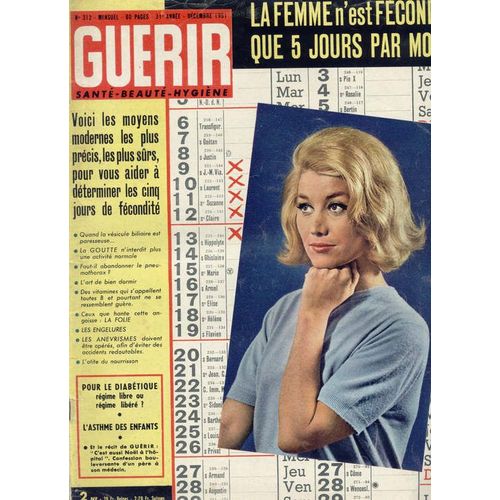 Guerir Numero 312 De Decembre 1961 N° 312 : La Femme N'est Féconde Que 5 Jours Par Mois