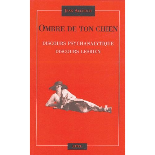 Ombre De Ton Chien - Discours Psychanalytique, Discours Lesbien