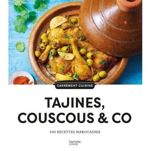 Tajines, Couscous & Co - 100 Recettes Marocaines