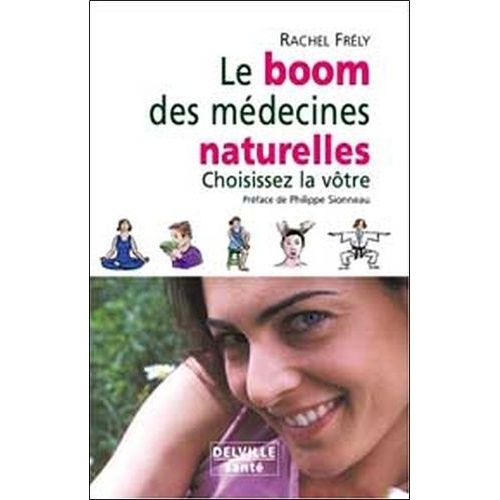 Le Boom Des Médecines Naturelles - Choisissez La Vôtre