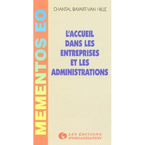Accueil Dans Les Entreprises Et Les Administrations - 2eme Edition 1994
