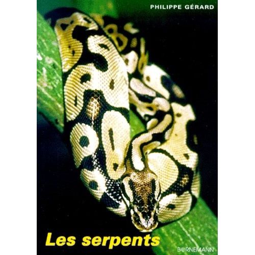 Les Serpents - Decouverte Et Elevage