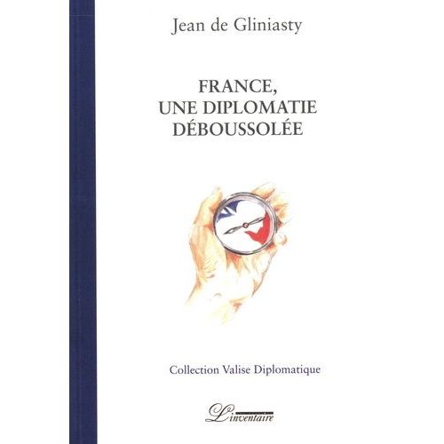 France, Une Diplomatie Déboussolée
