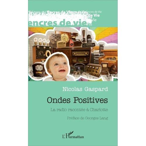 Ondes Positives - La Radio Racontée À Charlotte