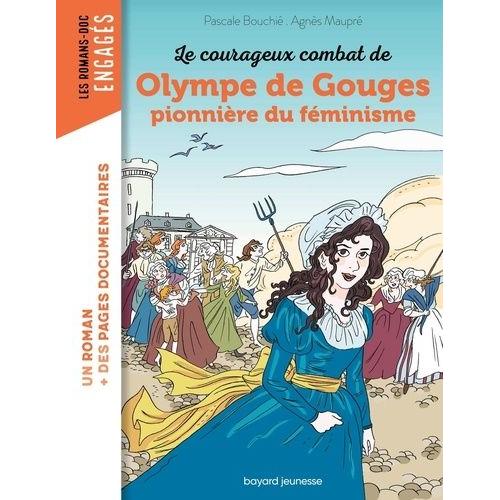 Le Courageux Combat D'olympe De Gouges, Pionnière Du Féminisme