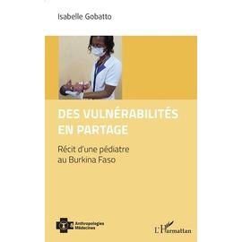 Des Vulnerabilités En Partage - Récit D'une Pédiatre Au Burkina Faso