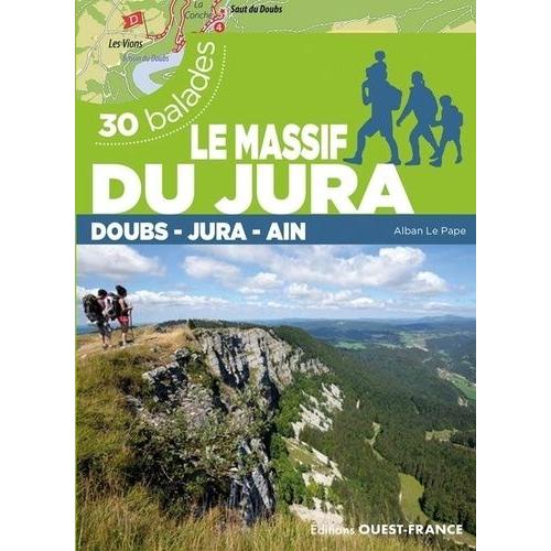 Le Massif Du Jura - Doubs, Jura, Ain