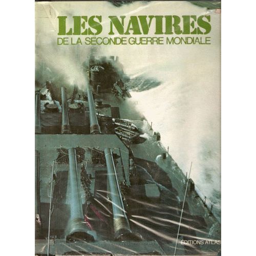 Les Navires De La Seconde Guerre Mondiale