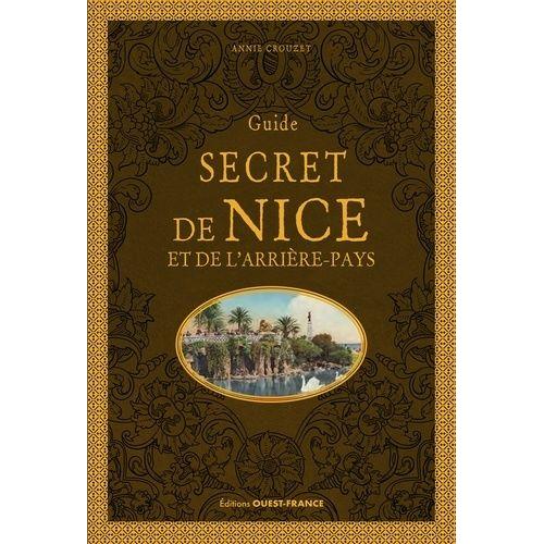 Guide Secret Nice Et De L'arrière-Pays