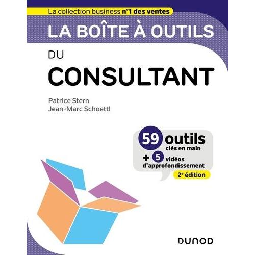 La Boîte À Outils Du Consultant - 59 Outils Clés En Mains + 5 Vidéos D'approfondissement