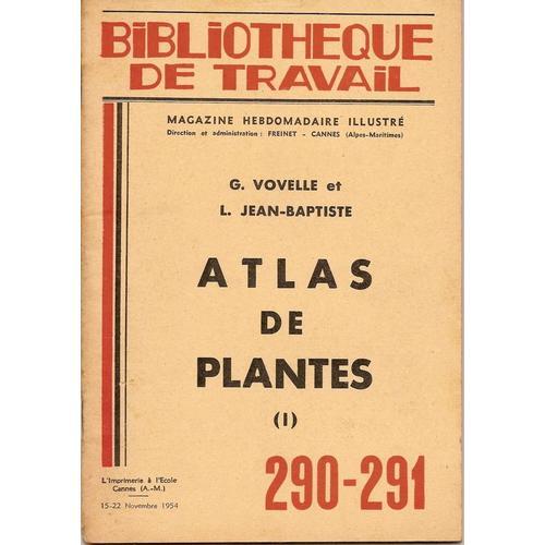 Bt Bibliothèque De Travail N° 290-291 : Atlas De Plantes (1)(Pédagogie Freinet Pour Le Travail Libre Des Enfants De 10à 16 Ans)