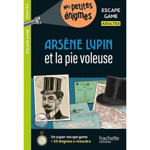 Arsène Lupin Et La Pie Voleuse - Escape Game