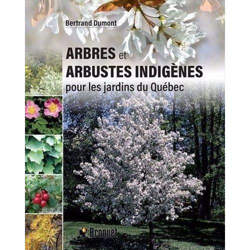 Arbres Et Arbustes Indigenes Pour Les Jardins Du Quebec