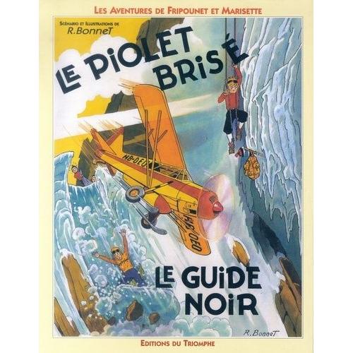 Le Piolet Brise: Le Guide Noir