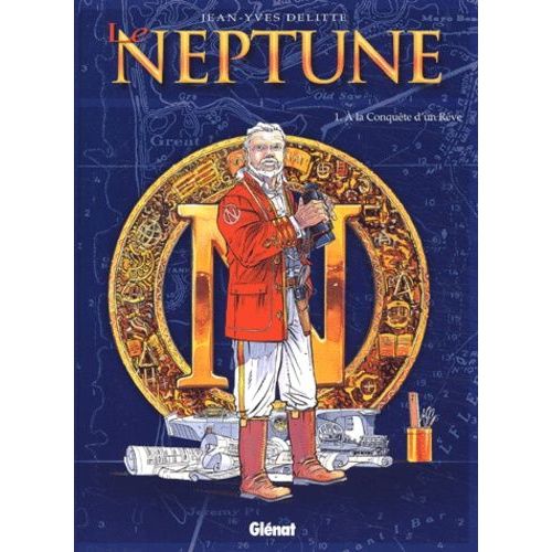 Le Neptune Tome 1 - A La Conquête D'un Rêve
