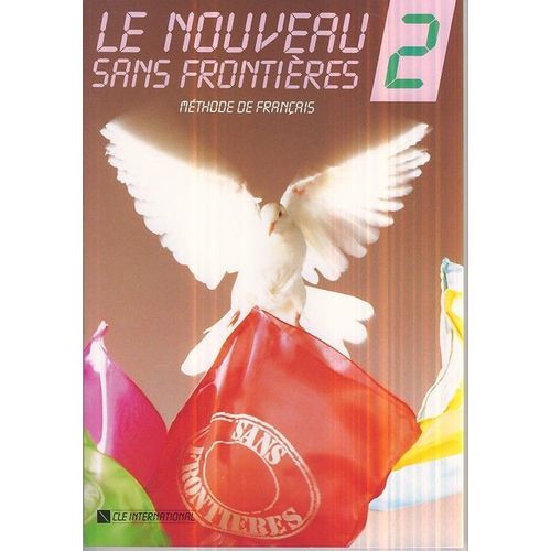 Méthode De Français  - Le Nouveau Sans Frontière  - Livre De L'élève Niveau 2  -  Adolescents  Et  Adultes -