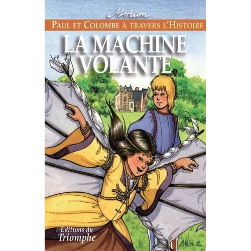 Paul Et Colombe À Travers L'histoire Tome 4 - La Machine Volante