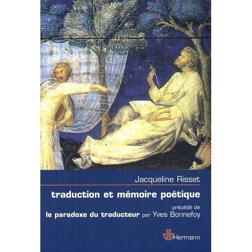 Traduction Et Mémoire Poétique - Dante, Scève, Rimbaud, Proust
