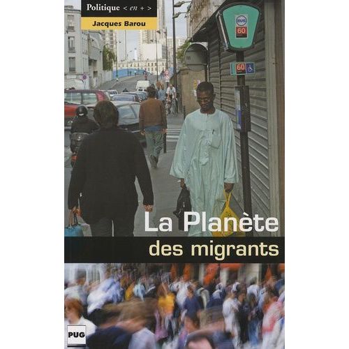 La Planète Des Migrants - Circulations Migratoires Et Constitution De Diasporas À L'aube Du Xxie Siècle