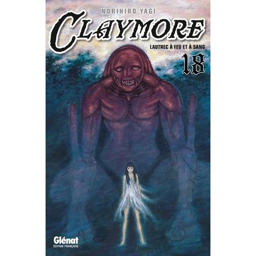 Claymore - Tome 18 : Lautrec À Feu Et À Sang