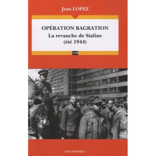 Opération Bagration - La Revanche De Staline (Été 1944)