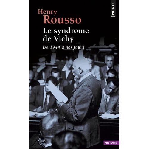 Le Syndrôme De Vichy - De 1944 À Nos Jours