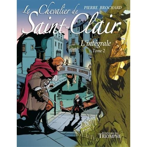 Le Chevalier De Saint-Clair L'intégrale Tome 2