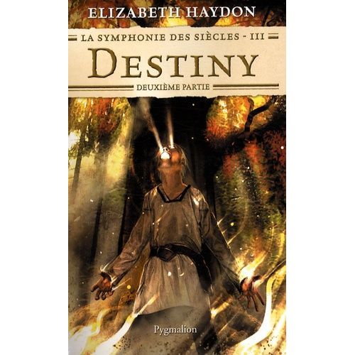 La Symphonie Des Siècles Tome 3 - Destiny - Deuxième Partie