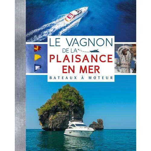 Le Vagnon De La Plaisance En Mer - Bateaux À Moteur