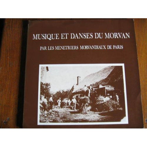 Musique Et Danses Du Morvan ( Vielle  .. )