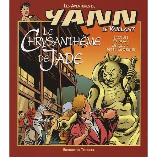 Les Aventures De Yann Le Vaillant Tome 7 - Le Chrysanthème De Jade