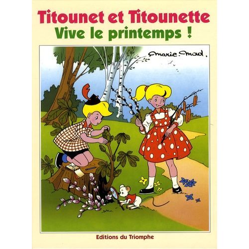 Titounet Et Titounette Tome 1 - Vive Le Printemps !