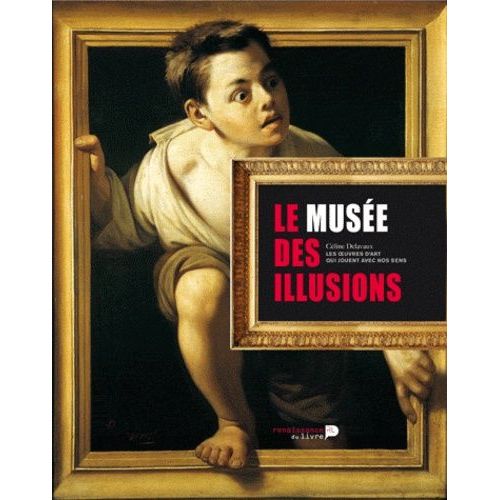 Le Musée Des Illusions - Les Oeuvres D'art Qui Jouent Avec Nos Sens