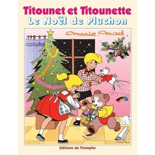 Titounet Et Titounette Tome 24 - Le Noël De Pluchon