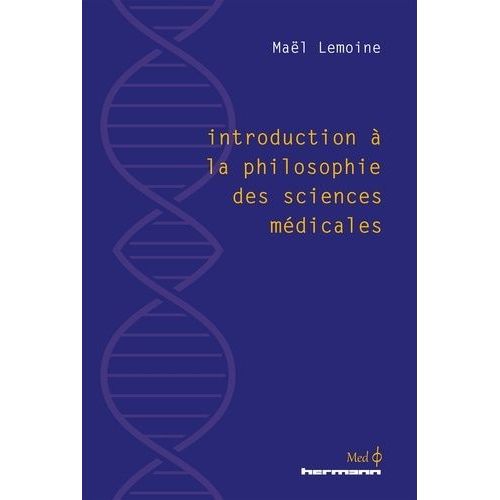 Introduction À La Philosophie Des Sciences Médicales