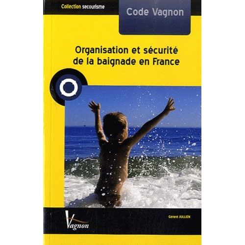Code Vagnon Organisation Et Sécurité De La Baignade En France
