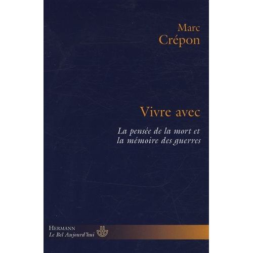 Vivre Avec - La Pensée De La Mort Et La Mémoire Des Guerres