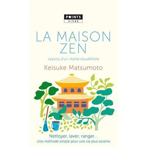 La Maison Zen - Leçons D'un Moine Bouddhiste