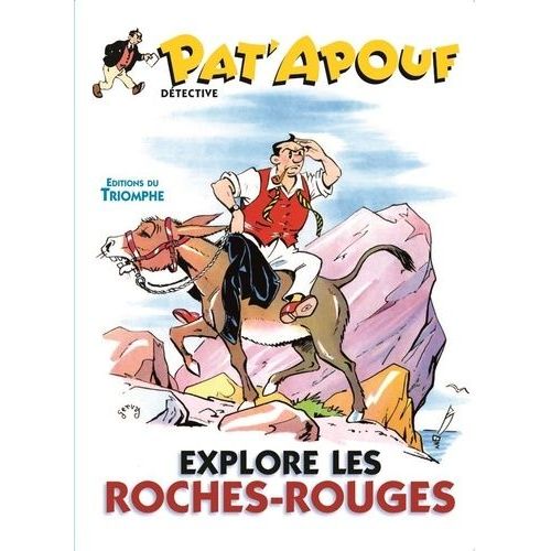 Pat'apouf Détective - Tome 7 - Pat'apouf Explore Les Roches-Rouges